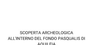 SCOPERTA ARCHEOLOGICA ALL'INTERNO DEL FONDO PASQUALIS DI AQUILEIA